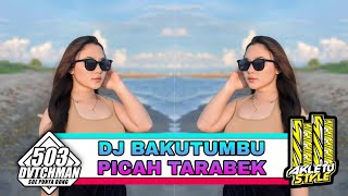 DJ BAKUTUMBU PICAH TARABEK AKLETU STYLE - (ALIZ JOEZ REMIX)