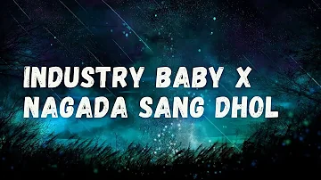 Industry Baby X Nagada Sang Dhol Mashup (Lyrics) | Lil Nas & Shreya Ghoshal | Hindi English Mashup