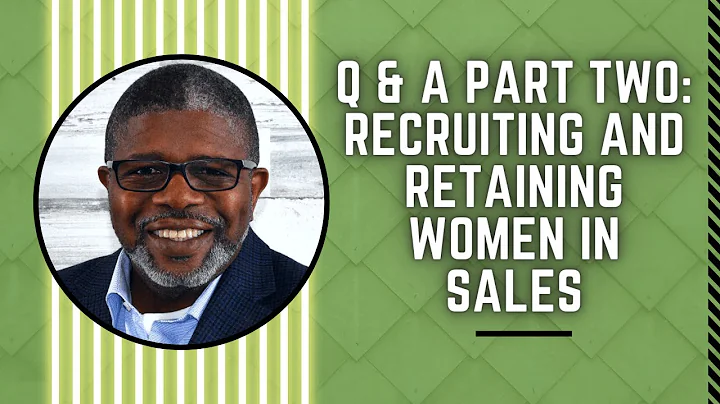 Q & A Part Two: Recruiting and Retaining Women in ...