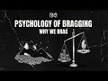 Why People Brag: Psychology Explained | Hindi