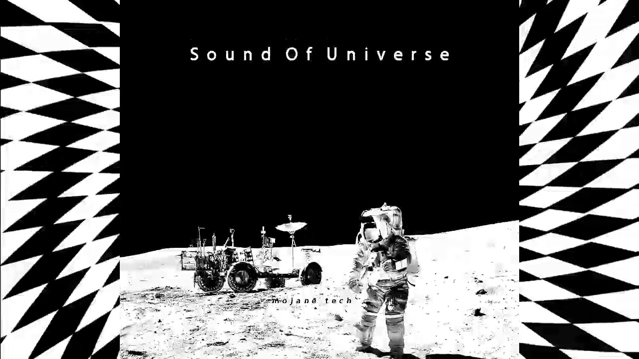 MOJANE TECH - SOUND OF UNIVERSE