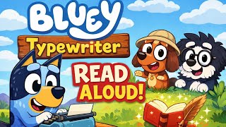 🐕 Bluey: Typewriter - Read Aloud 📖 