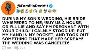 DURING MY SON’S WEDDING, HIS BRIDE WHISPERED TO ME, ‘BUY US A HOUSE, OR I’LL LIE AND SAY I’M