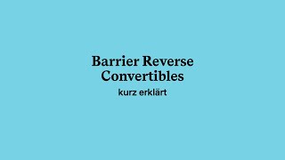 Barrier Reverse Convertibles – kurz erklärt