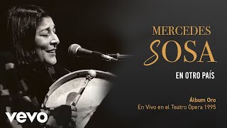 Mercedes Sosa - El Otro País (En Directo / Teatro Ópera Diciembre 1995)