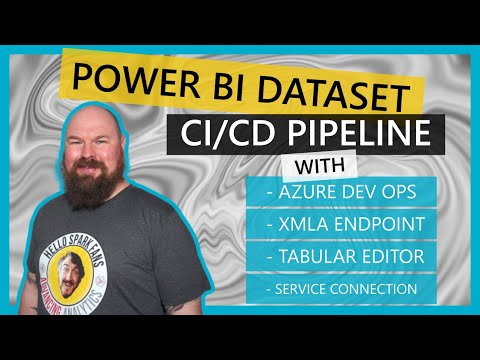 Power BI Dataset CI/CD Pipeline (Azure Dev Ops, XMLA Endpoint, Tabular Editor & Service Connection)