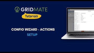 GridMate - Config Wizard - Actions