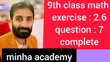 9th class math ex : 2.6 question :7 complete