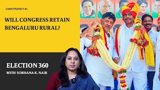 Will Congress retain Bengaluru Rural? | Election 360