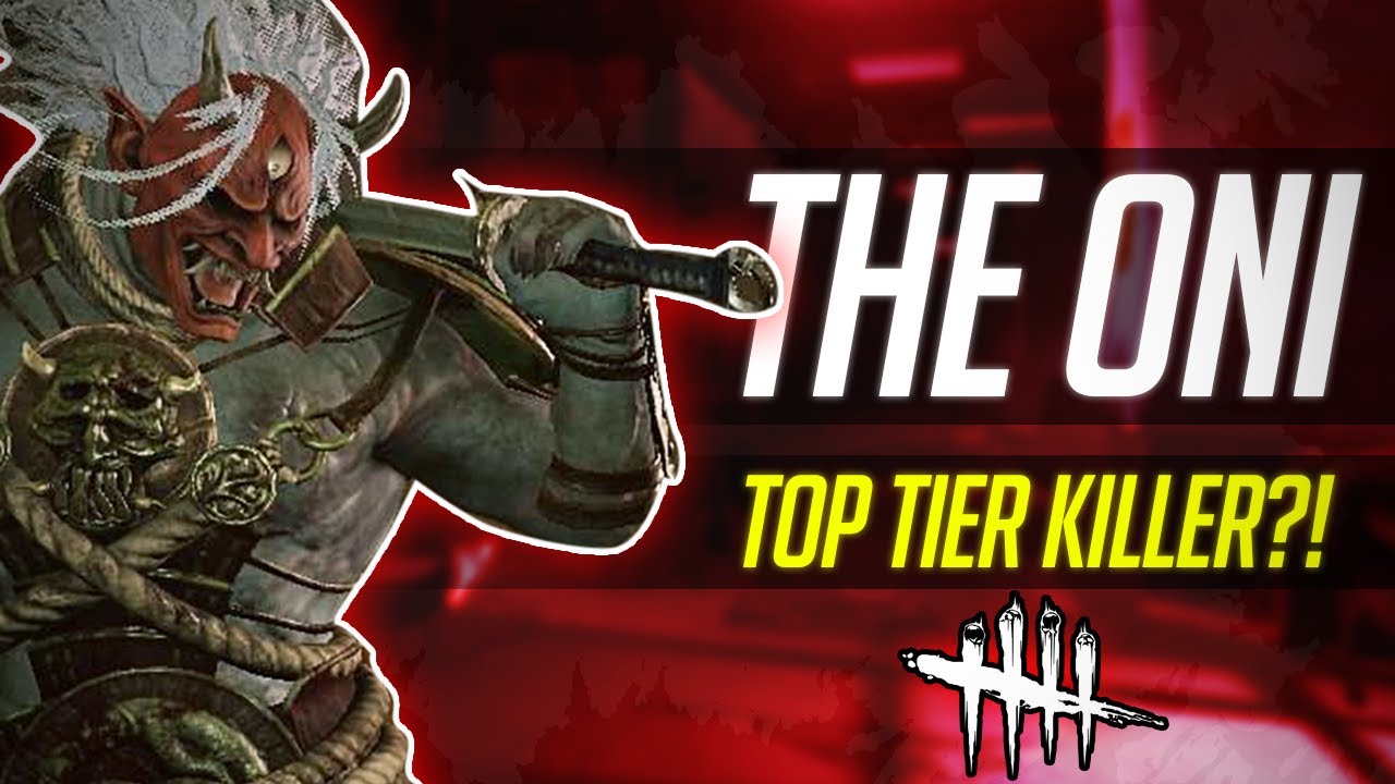 New Dbd Killer Is Top Tier Oni Gameplay Youtube