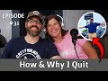 Details Of Quitting My Job To Become a Homesteader! Podcast Ep. 31