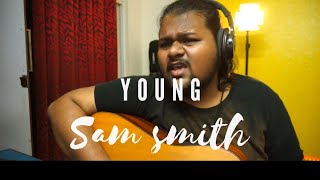 Young - Sam Smith (cover)