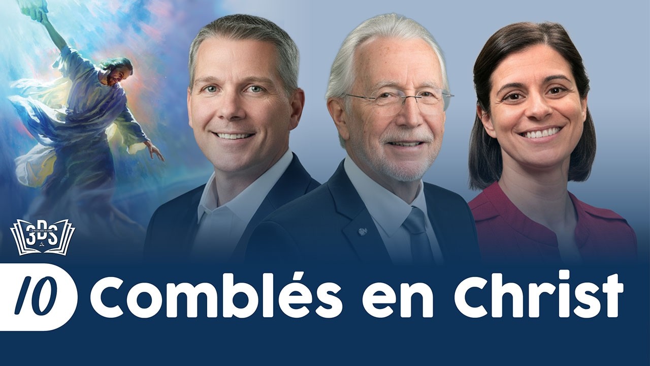 COMBLÉS EN CHRIST | Leçon 10 | Eric, John et Susana