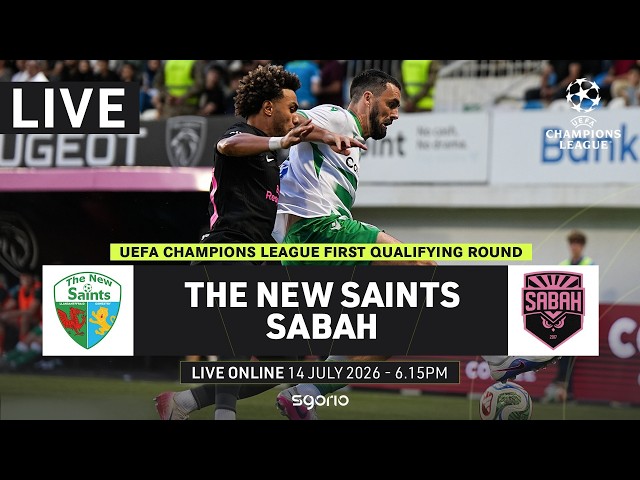 LIVE FOOTBALL: The New Saints v Sabah | Second Leg | Champions League First Qualifying Round #UCL