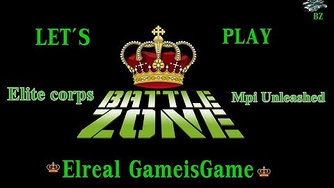 battlezone Elite corps - battle in MPI unleashed (ElrealGameisGame)