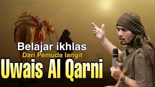 Kisah uwais al qarni yang bikin meneteskan air mata ll ustad hanan attaki