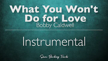 What You Won't Do For Love - Bobby Caldwell (Acoustic Instrumental)