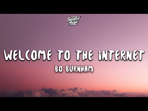 Bo Burnham - Welcome to the Internet (Lyrics)