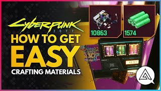 CYBERPUNK 2077 | How to Get EASY Crafting Materials & A Tonne of Money