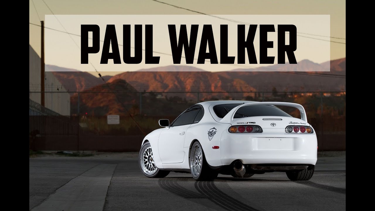 Paul Walker Tribute - White Supra - YouTube