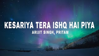 Arijit Singh Pritam - Kesariya Lyrics Brahmāstra
