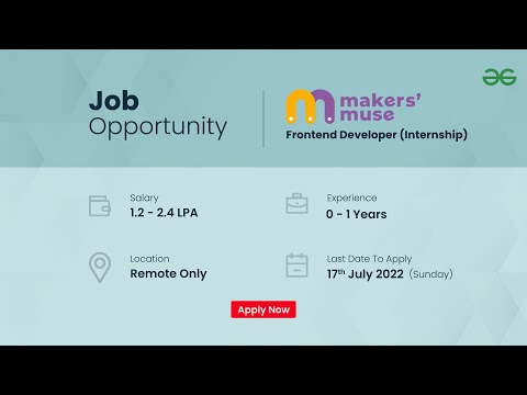 Salary upto 2.4 LPA | Frontend Developer(Internship)| Makers Muse | Last Date to Apply : Jul 17 2022