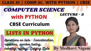 Lists in Python| Part-3| Class XI or 11 | Computer science with Python | CBSE | By Medhavi Nigam