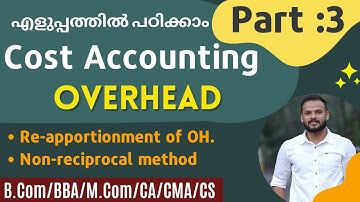Cost Accounting| Overhead| Re-apportionment of overhead| Step ladder method| Part 3| Malayalam