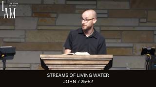 Streams of Living Water - John 7:25 52