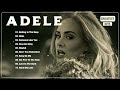 Adele Greatest Hits Full Album 2023 2024 - Adele Best Songs Playlist 2023 2024