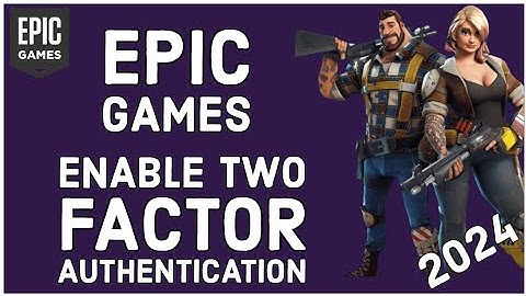How to Enable 2FA on Epic Games Account? Activate 2FA on Epic Games Account (2024)