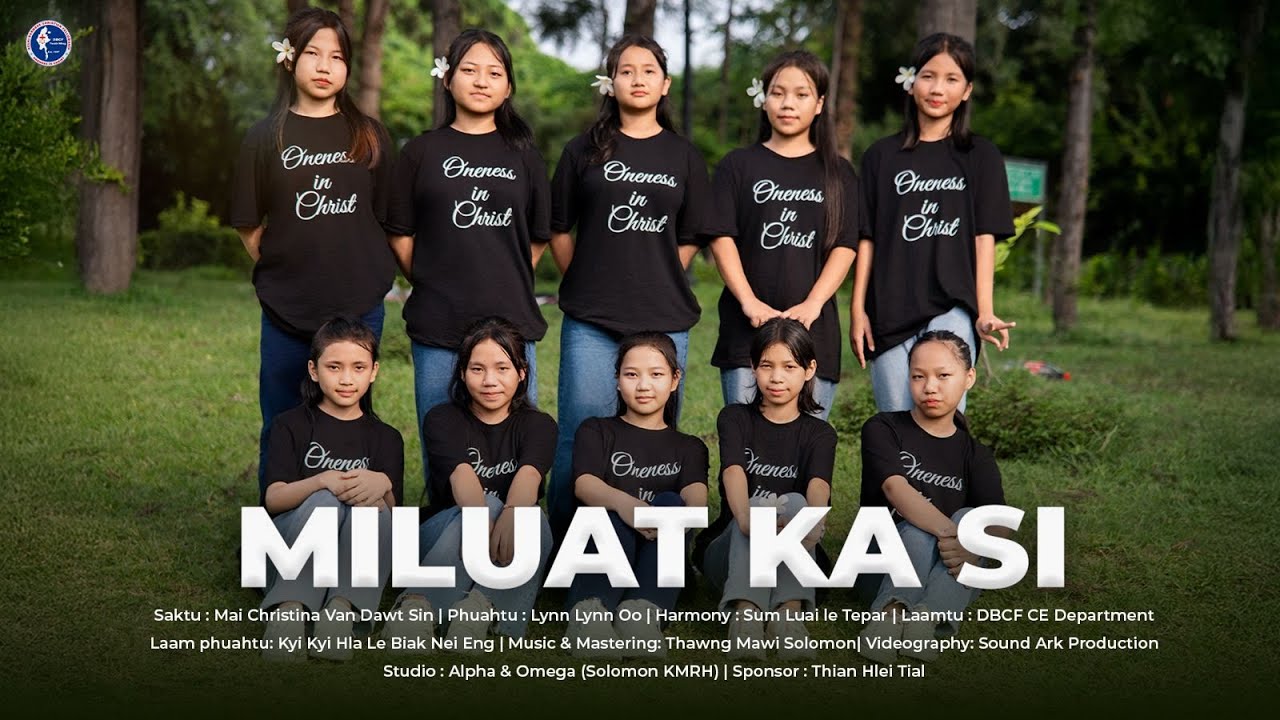 MILUAT KA SI // DBCF CE Hlalaam Thar (  Official MV)