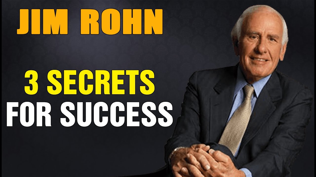 Jim Rohn Motivational Speech - 3 Ultimate Secrets To Success In Life ...