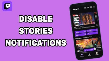 How To Disable And Turn Off Stories Notifications On Twitch App