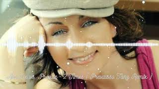 Ann Lee vs. Prevale - 2 Times ( Prevaloso Tanz Remix )