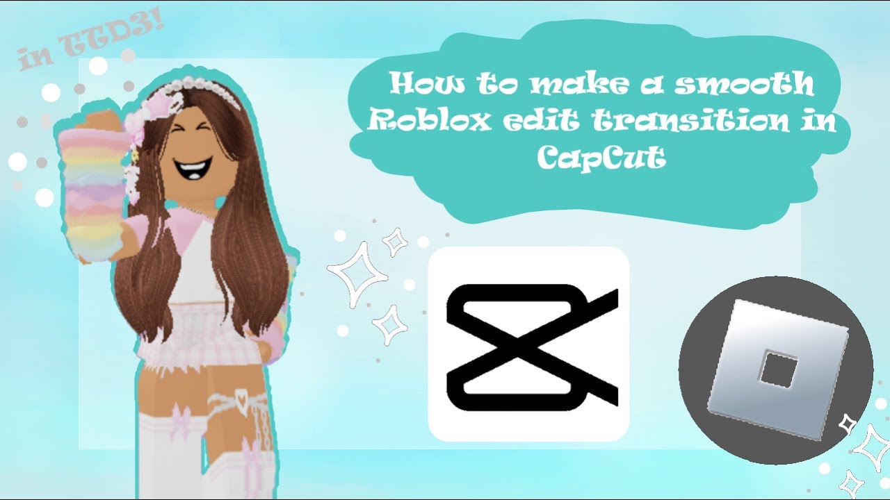 How to make a smooth Roblox edit transition in CapCut // TTD3 Roblox ...