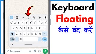 Keyboard Floating Problem | Floating Keyboard Ko Kaise Hataye | Floating Keyboard Disable by Star X Info 38 views 11 hours ago 1 minute, 51 seconds