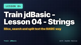 Train jdBasic - Lesson 04 - Strings