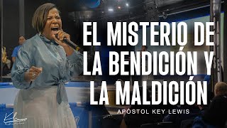 EL MISTERIO DE LA BENDICIÓN Y LA MALDICIÓN / APÓSTOL KEY LEWIS