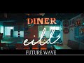 Eill    future wave official music