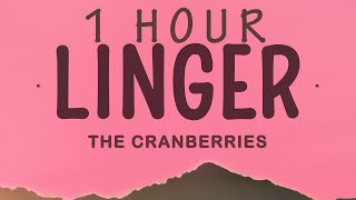 The Cranberries - Linger | 1 hour lyrics