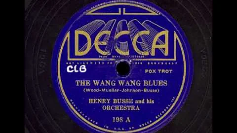 "The Wang Wang Blues" - Henry Busse and his Orchestra, 1934.