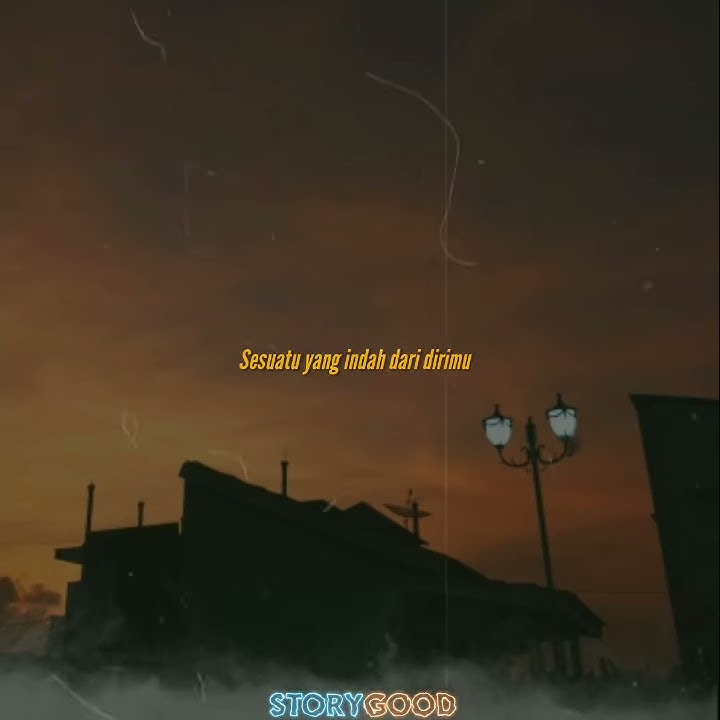 Story wa || Story Wa 30 Detik Sesuatu yang indah ( Kini aku temukan ) || Story wa lagu viral !!!