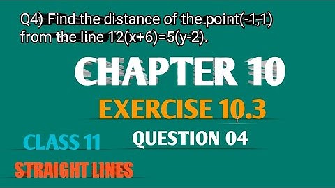 Q4, EXERCISE 10.3, CHAPTER 10 ,STRAIGHT LINES, CLASS 11 MATHS NCERT