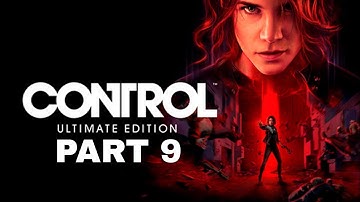 Control Ultimate Edition PS4 gameplay Part 9