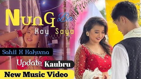 NUNG BA KAU SAYA || Kaubru new Video 2025 || Sahil ft Kakuma|| Karina X Biswanath|| @Cmvroshan 