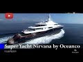 Super Yacht Nirvana Built by Oceanco | 0307 Super Yacht Nirvana Built by Oceanco | 0307