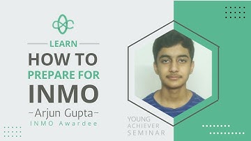 How to Prepare for Indian National Math Olympiad (INMO) | Learn from Arjun Gupta - INMO Awardee