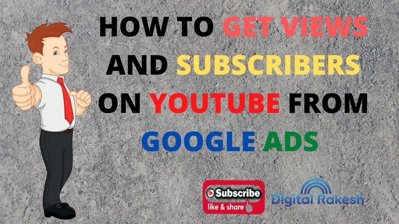 How to get views and subscribers on YouTube from google ads Google
