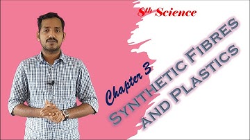 Class 8 Science | Chapter 3_ Synthetic fibres and plastics
